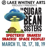 Lake Whitney Arts Presents: The Sugar Bean Sisters (Dinner Theatre)