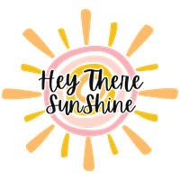 Hey There Sunshine