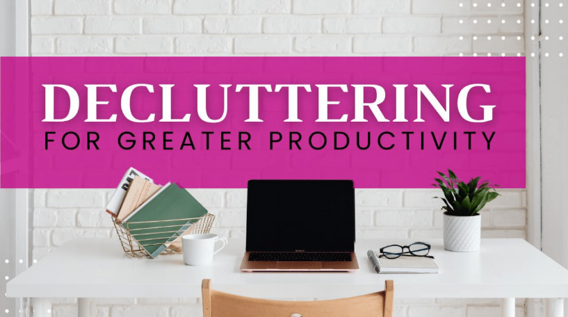 Image for Decluttering for Greater Productivity