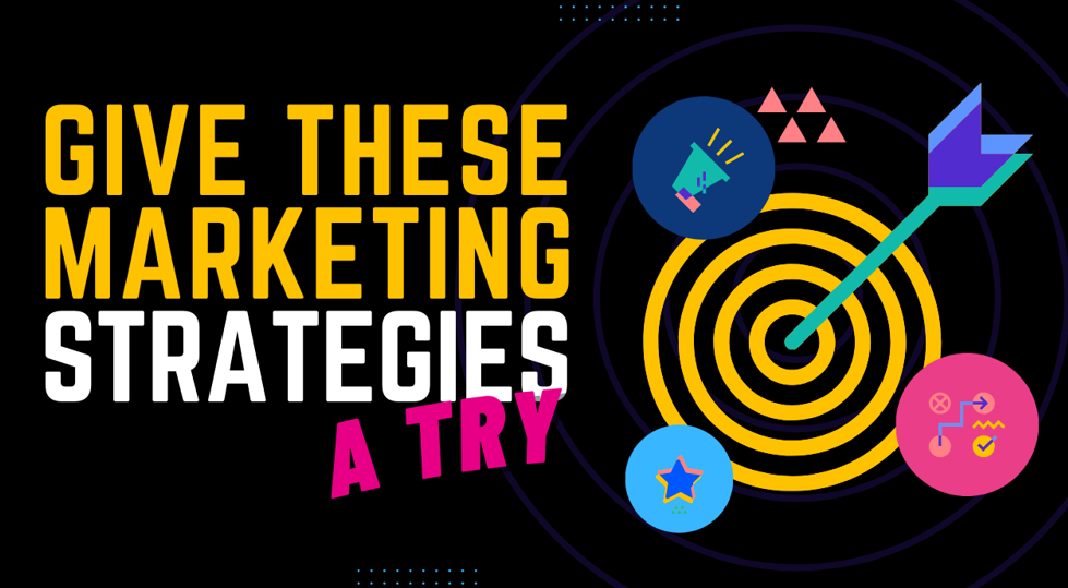 Image for Give These Marketing Strategies a Try in 2025