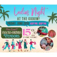 Ladies Night @ The Oxbow!