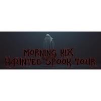 11th Annual Haunted Spook Tour with Morning Kix