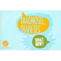 Diagnosis Diabetes: Now What?