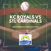 Royals vs Cardinals Game with Galaxsea Cruises & Tours