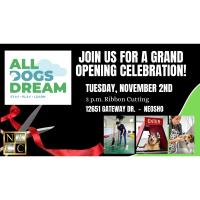 Grand Opening Celebration- All Dog's Dream