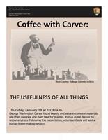 Coffee with Carver: The Usefulness of all Things