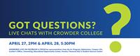 Got Questions? LIVE Chats with Crowder College