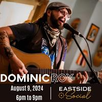 Dominic Roy Live Music at Eastside Social