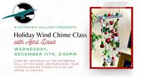 Holiday Wind Chime Class with April Davis