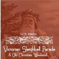 Victorian Sleighbell Parade & Old Christmas Weekend
