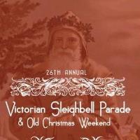 Victorian Sleighbell Parade & Old Christmas Weekend