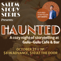 Salem Story Series presents: "Haunted," at Gulu-Gulu Cafe & Bar