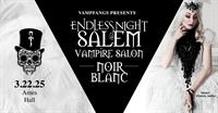 Endless Night Salem Vampire Salon Noir Blanc