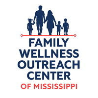 Family Wellness Outreach Center of Mississippi Family Wellness Outreach Center of Mississippi