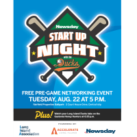 Startup Night with the LI Ducks Powered by the Long Island Association, Accelerate Long Island, and Newsday