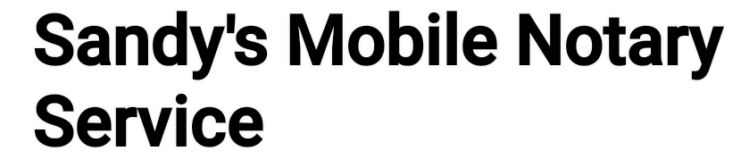 Sandy's Mobile Notary Sandy's Mobile Notary