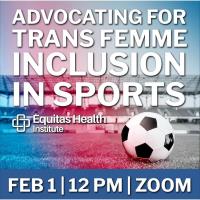 Advocating for Trans Femme Inclusion in Sports: A Panel Discussion