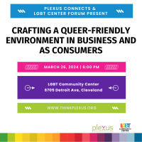 Plexus Connects & LGBT Center Forum Present: Crafting a Queer-Friendly Environment in Business and as Consumers