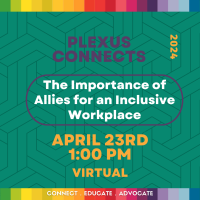 Plexus Connects: Importance of Allies and Ally Development for an Inclusive Workplace