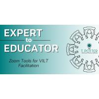 Expert to Educator: Zoom Tools for VILT Facilitation