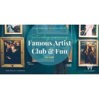 Saturday Morning Famous Artist Club & Fun!