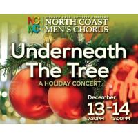North Coast Men's Chorus Presents: Underneath the Tree