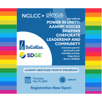 NGLCC AANHPI Heritage Month Program | Power in Unity: AANHPI Voices Shaping Corporate Leadership and Community