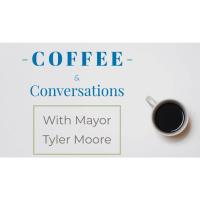 Coffee & Conversation with Mayor Tyler Moore