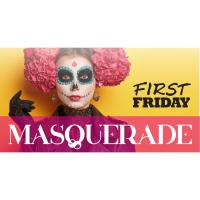First Friday: Masquerade