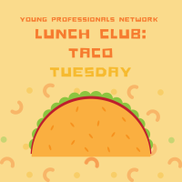 Young Professionals Network Lunch Club: Taco Tuesday 