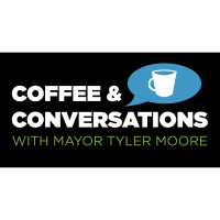 Coffee & Conversations with Mayor Tyler Moore