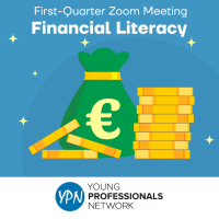 Young Professionals Network – First Quarter Zoom Meeting: Financial Literacy