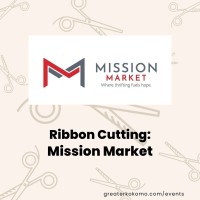 Ribbon Cutting: Mission Market