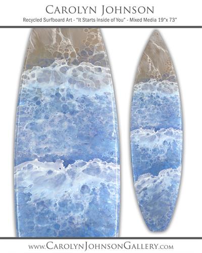 "IT STARTS INSIDE OF YOU" 19X73 Recycled Surfboard Art