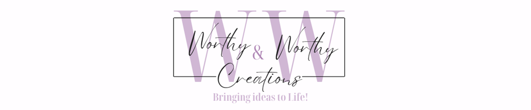 Worthy & Worthy Creations LLC.