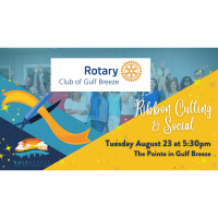 RIBBON CUTTING & Social: Gulf Breeze Rotary