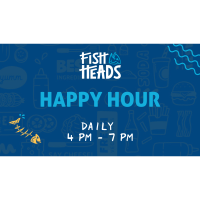 Fish Heads Happy Hour