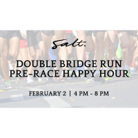 Double Bridge Run Pre-Race Happy Hour at Salt