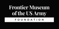 Frontier Museum of the United States Army Foundation