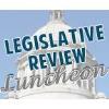 Legislative Review Luncheon