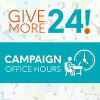 Give More 24! | Campaign Office Hours