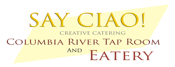 Say Ciao! Columbia River Taproom and Eatery