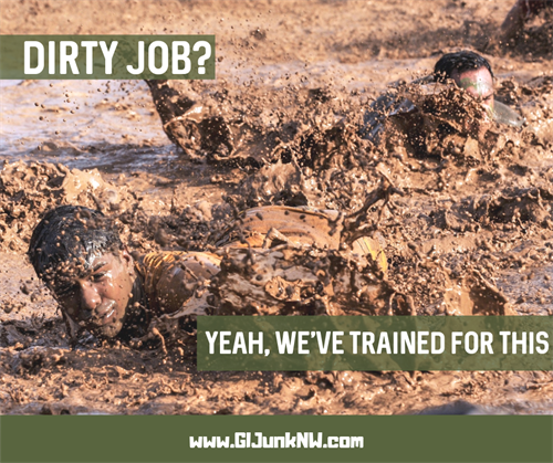 We're not afraid of dirty work.