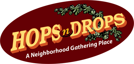 HopsnDrops ''A Neighborhood Gathering Place''