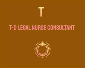 T-D Legal Nurse Consultant
