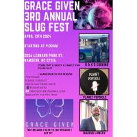 Grace Given 3rd Annual Slug Fest