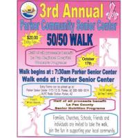 3rd Annual 50/50 Walk Parker Community Senior Center