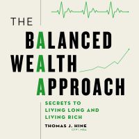 The Balanced Wealth Approach - Secrets to Living Long and Living Rich - Book Launch