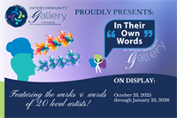 Opening Reception: "In Their Own Words" Exhibit at InterCommunity Gallery