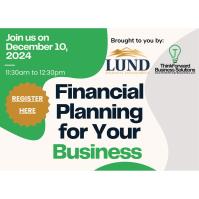 Member Workshop: Financial Planning for Your Business by ThinkForward Business and Lund Financial Management